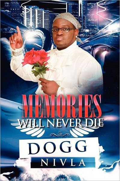Cover for Dogg Nivla · Memories Will Never Die!! (Pocketbok) (2012)
