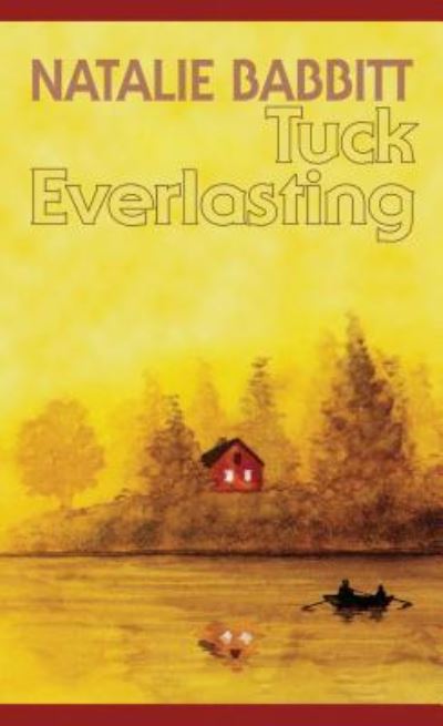 Cover for Natalie Babbitt · Tuck Everlasting (Book) (2017)