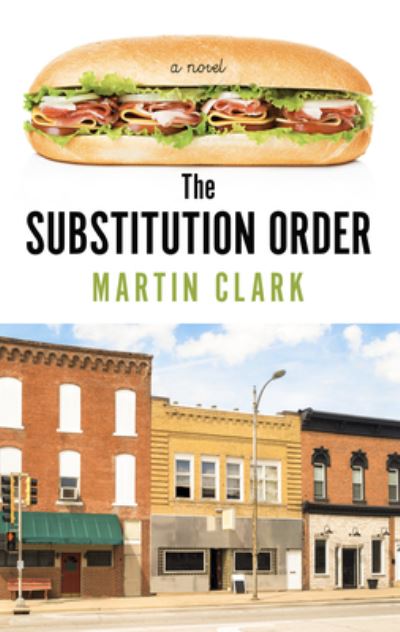 Cover for Martin Clark · The Substitution Order (Hardcover Book) (2019)