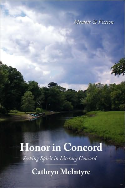 Cover for Cathryn Mcintyre · Honor in Concord: Seeking Spirit in Literary Concord (Hardcover Book) (2008)