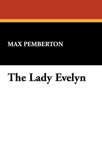 Cover for Max Pemberton · The Lady Evelyn (Paperback Book) (2007)