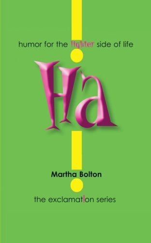 Cover for Martha Bolton · Ha!: Humor for the Lighter Side of Life (Exclamation Series) (Paperback Book) (2009)