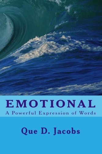Cover for Que D. Jacobs · Emotional: a Powerful Expression of Words (Paperback Book) (2010)