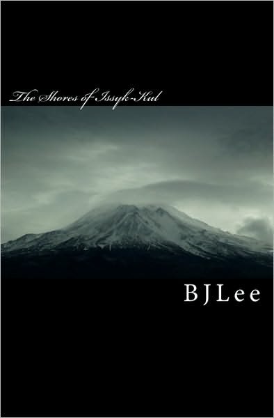 Cover for B J Lee · The Shores of Issyk-kul (Paperback Book) (2009)