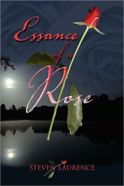 Cover for Steven Laurence · Essance of a Rose (Paperback Book) (2009)