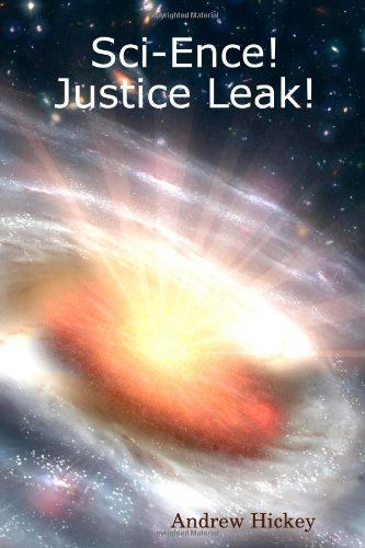 Cover for Andrew Hickey · Sci-ence! Justice Leak! (Paperback Book) (2011)