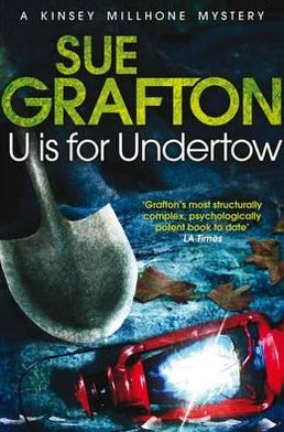 Cover for Sue Grafton · U is for Undertow - Kinsey Millhone Alphabet series (Pocketbok) [New edition] (2012)