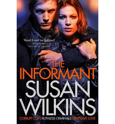 Cover for Susan Wilkins · The Informant - The Kaz Phelps Series (Paperback Book) [Main Market Ed. edition] (2014)