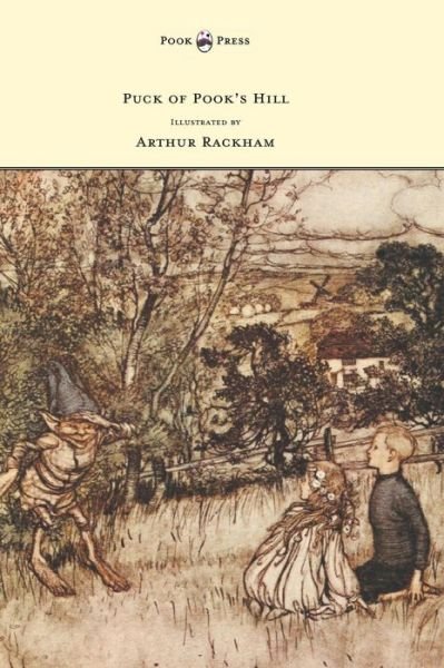 Cover for Rudyard Kipling · Puck of Pook's Hill - Illustrated by Arthur Rackham (Hardcover Book) (2013)