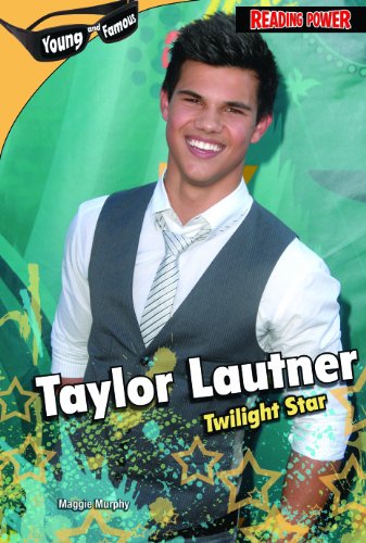 Cover for Maggie Murphy · Taylor Lautner: Twilight Star (Young and Famous) (Hardcover Book) (2010)