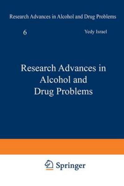 Cover for Yedy Israel · Research Advances in Alcohol and Drug Problems - Research Advances in Alcohol and Drug Problems (Pocketbok) [Softcover reprint of the original 1st ed. 1981 edition] (2013)