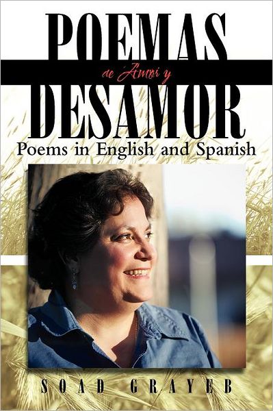 Cover for Soad Grayeb · Poemas De Amor Y Desamor: Poems in English and Spanish (Paperback Book) [Spanish edition] (2012)