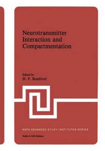 Cover for H F Bradford · Neurotransmitter Interaction and Compartmentation - NATO Science Series A: (Pocketbok) [Softcover reprint of the original 1st ed. 1982 edition] (2013)