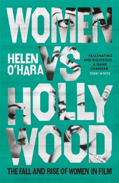 Cover for Helen O'Hara · Women vs Hollywood: The Fall and Rise of Women in Film (Taschenbuch) (2021)