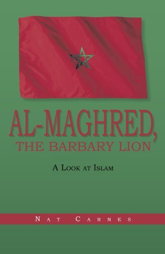 Cover for Nat Carnes · Al-Maghred, the Barbary Lion: A Look at Islam (Paperback Book) (2012)