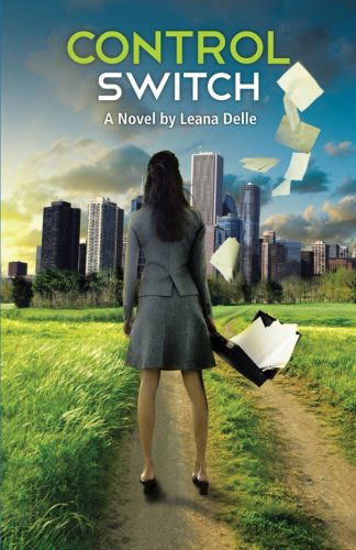 Cover for Leana Delle · Control Switch (Paperback Book) (2013)