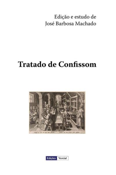 Cover for José Barbosa Machado · Tratado De Confissom (Paperback Book) [Portuguese edition] (2012)