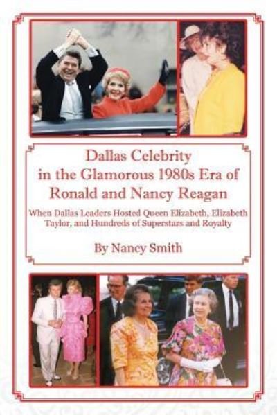 Cover for Nancy Smith · Dallas Celebrity in the Glamorous 1980s Era of Ronald and Nancy Reagan (Pocketbok) (2015)