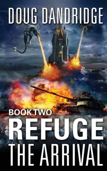Cover for Doug Dandridge · Refuge: The Arrival: Book 2 (Book) (2012)