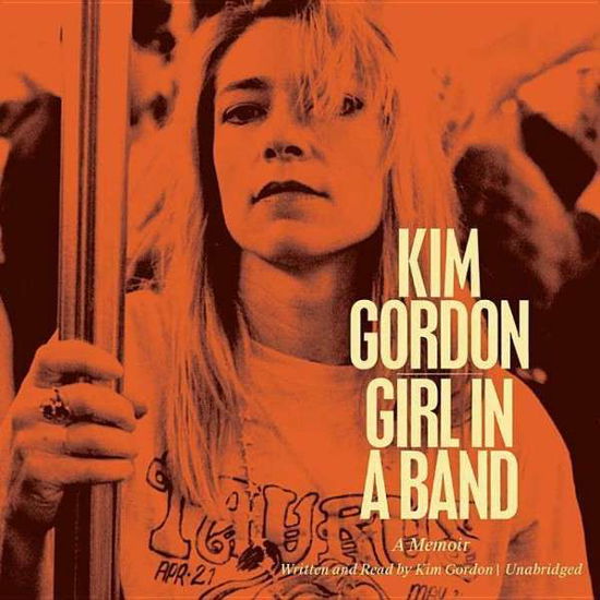 Cover for Kim Gordon · Girl in a Band: a Memoir (CD) (2015)