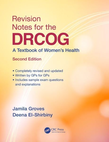 Cover for Groves, Jamila (MBBS (London) BSc (Hons) MRCGP DRCOG DFSRH DCH General Practitioner, St Helen’s Medical Centre, UK) · Revision Notes for the DRCOG: A Textbook of Women’s Health, Second Edition (Paperback Bog) (2015)