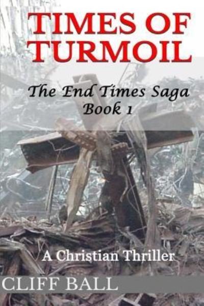 Cover for Cliff Ball · Times of Turmoil (Paperback Book) (2013)