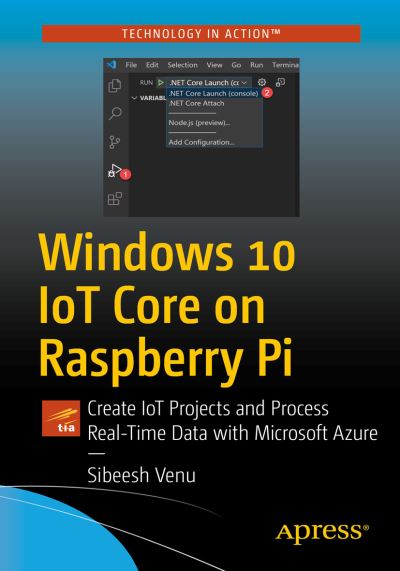 Cover for Sibeesh Venu · Asp.Net Core and Azure with Raspberry Pi 4: .Net Core Applications in Raspbian OS (Paperback Book) [1st edition] (2020)
