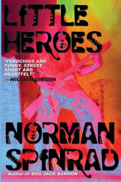 Cover for Norman Spinrad · Little Heroes (Paperback Book) (2013)