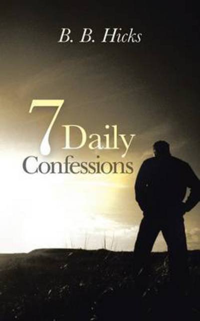 Cover for B B Hicks · 7 Daily Confessions (Paperback Bog) (2013)