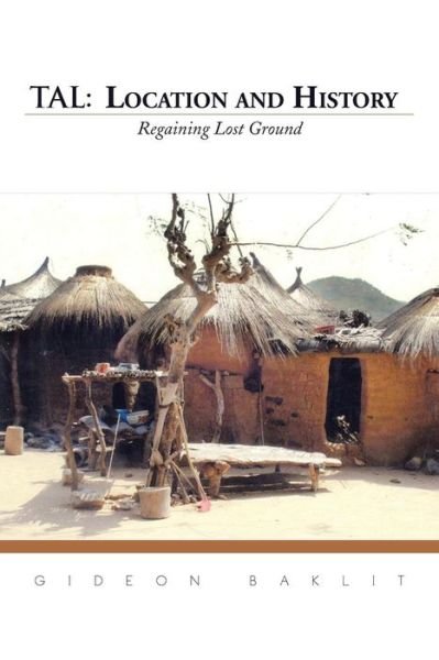 Cover for Gideon Baklit · Tal: Location and History: Regaining Lost Ground (Taschenbuch) (2014)