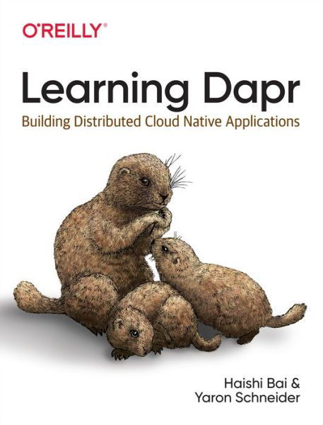 Cover for Haishi Bai · Learning Dapr: Building Distributed Cloud Native Applications (Paperback Book) (2020)