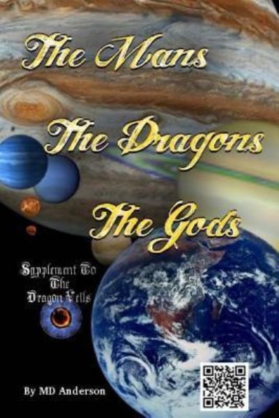 Cover for M D Anderson · The Mans, The Dragons, The Gods (Paperback Book) (2013)