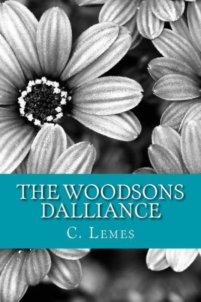 Cover for C Lemes · The Woodsons - Dalliance: the Second Volume of the Woodsons Trilogy (Paperback Bog) (2014)