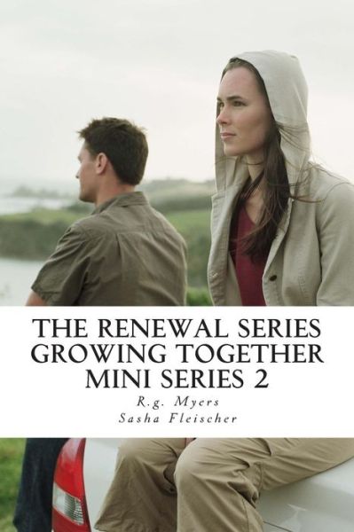 Cover for R G Myers · The Renewal Series- Growing Together (Paperback Book) (2014)