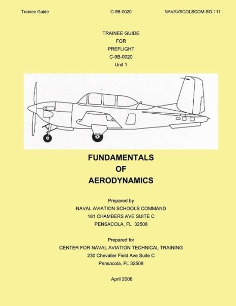 Cover for Naval Aviation Schools Command · Trainee Guide: Fundamentals of Aerodynamics (Paperback Bog) (2014)