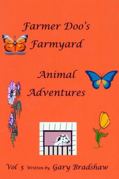 Cover for Gary Bradshaw · Farmer Doo's Farmyard Animal Adventures (Volume 5) (Paperback Book) (2014)