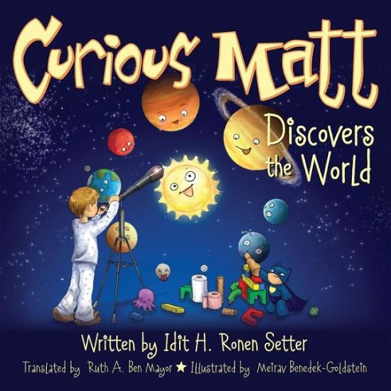Cover for Idit H Ronen Setter · Curious Matt Discovers the World (Paperback Book) (2014)