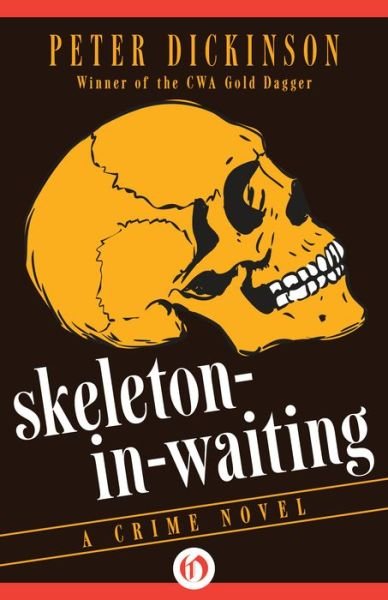 Cover for Peter Dickinson · Skeleton-in-Waiting: A Crime Novel (Paperback Book) (2015)
