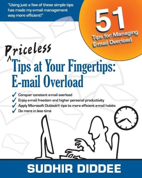 Cover for Sudhir Diddee · Priceless Tips at Your Fingertips: E-mail Overload (Paperback Book) (2014)