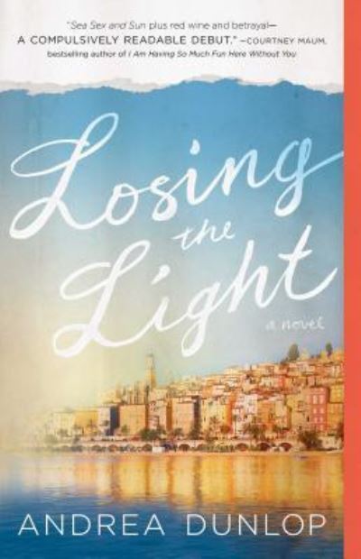 Cover for Andrea Dunlop · Losing the Light: A Novel (Paperback Book) [First Washington Square Press trade paperback edition. edition] (2016)