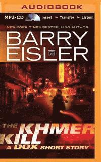 Cover for Barry Eisler · The Khmer Kill: a Dox Short Story (MP3-CD) (2015)