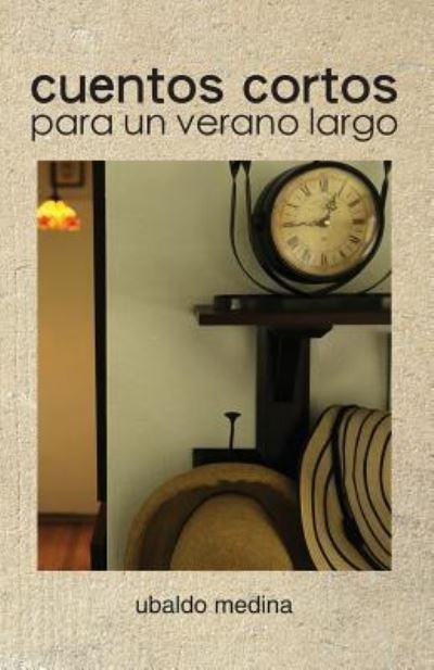 Cover for Ubaldo Medina · Cuentos cortos para un verano largo (Taschenbuch) (2014)