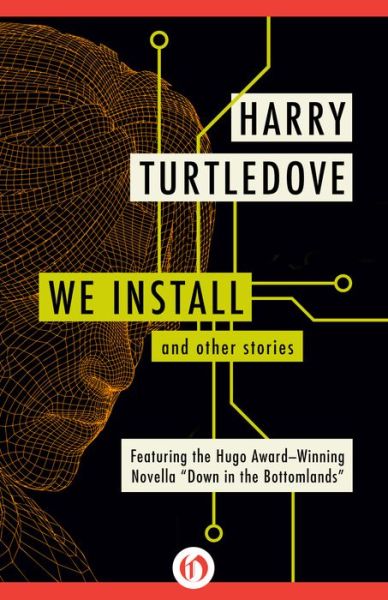 Cover for Harry Turtledove · We Install: And Other Stories (Paperback Book) (2015)