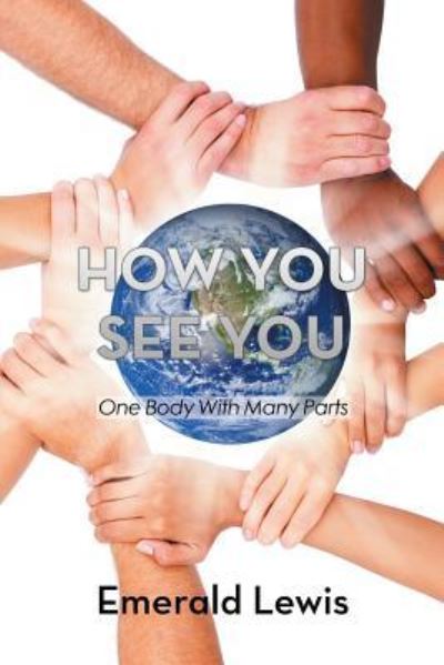 How You See You - Emerald Lewis - Bücher - BalboaPress - 9781504393423 - 15. Dezember 2017