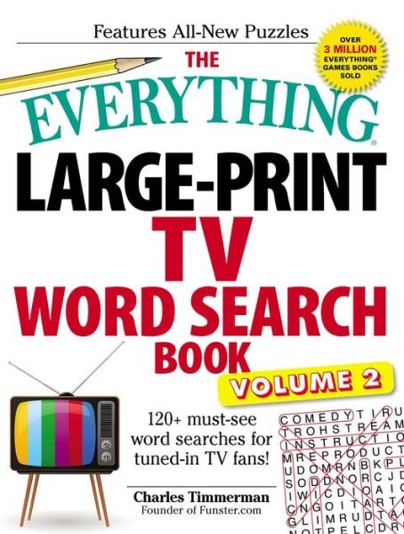 Cover for Charles Timmerman · The Everything Large-Print TV Word Search Book, Volume 2: 120+ must-see word searches for tuned-in TV fans! - Everything (R) Series (Paperback Book) (2017)