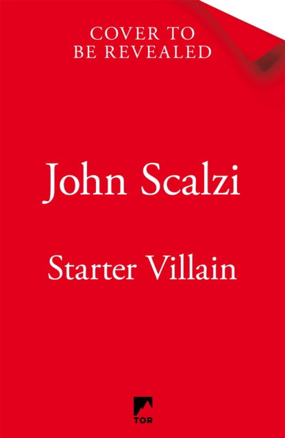 Cover for John Scalzi · Starter Villain: A turbo-charged tale of supervillains, minions and a hidden volcano lair . . . (Paperback Bog) (2023)