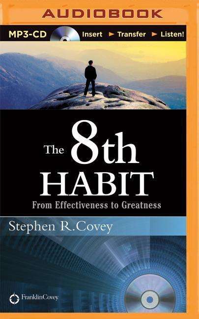 Cover for Stephen R Covey · The 8th Habit: from Effectiveness to Greatness (MP3-CD) (2015)