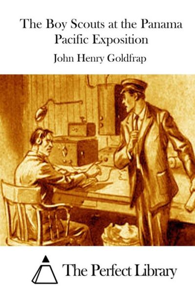 Cover for John Henry Goldfrap · The Boy Scouts at the Panama Pacific Exposition (Paperback Book) (2015)