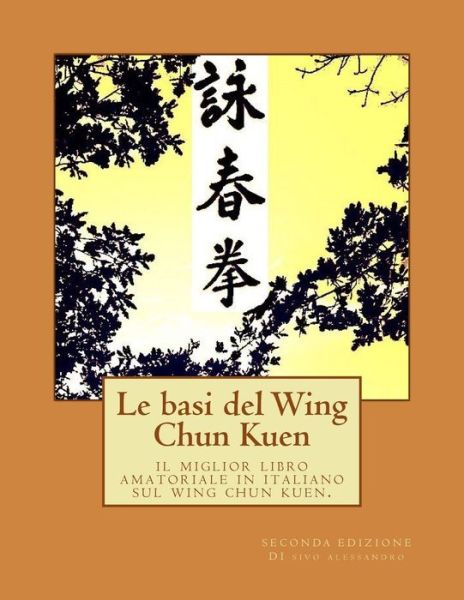 Cover for Sivo Alessandro · Le basi del Wing Chun Kuen (Paperback Book) (2015)