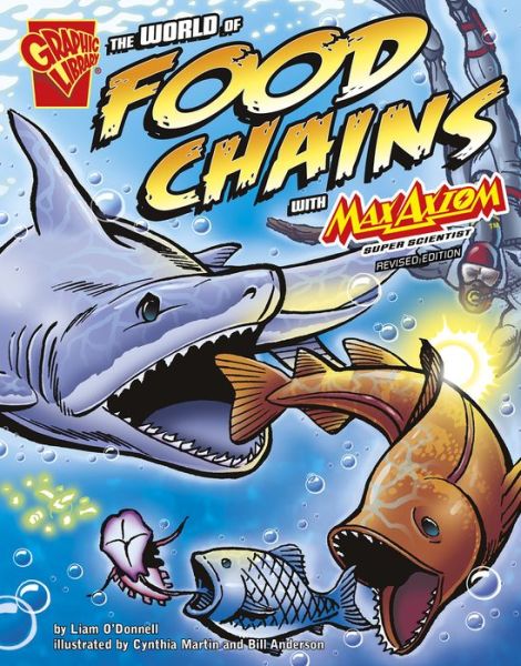 Cover for Liam O'Donnell · World of Food Chains with Max Axiom, Super Scientist (Graphic Science) (Paperback Book) [Revised edition] (2016)